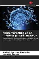 Neuromarketing as an Interdisciplinary Strategy 6206914860 Book Cover