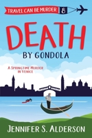 Death by Gondola: A Springtime Murder in Venice 9083169723 Book Cover