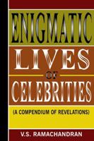 Enigmatic Lives of Celebrities: A Compendium of Revelations 0805990631 Book Cover