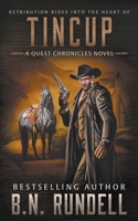 TinCup: A Classic Western Series (The Quest Chronicles) 1639775382 Book Cover