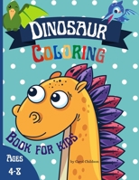 Coloring Dinosaur Book for Kids Ages 4-8: Great Dinosaur Coloring Book for Children, Boys & Girls Ages 4-8. 1667128426 Book Cover