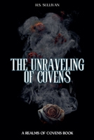 The Unraveling of Covens B0DY54JZGK Book Cover