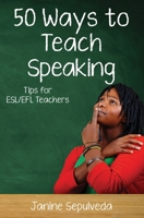 Fifty Ways to Teach Speaking 1722098147 Book Cover