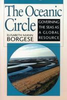The Oceanic Circle: Governing the Seas as a Global Resource 9280810286 Book Cover