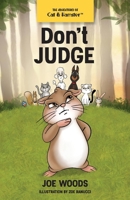 The Adventures of Cat  Hamster: Don't Judge 1098373847 Book Cover