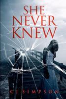 She Never Knew 1480213128 Book Cover
