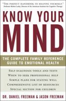 Know Your Mind: The Complete Family Reference Guide to Emotional Health 1402777116 Book Cover