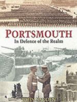 Portsmouth: In Defence of the Realm 1860771653 Book Cover