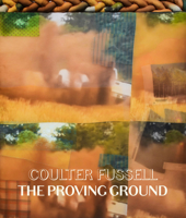 Coulter Fussell: The Proving Ground B0G1SDQZ98 Book Cover