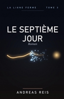 Le Septième Jour: Roman (La Ligne ferme) (French Edition) B0H62R1N6Y Book Cover