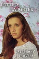 Lottie's Laughter: A Regency Romance 1537174452 Book Cover
