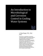 An Introduction to Microbiological and Corrosion Control in Cooling Water Systems 1983356204 Book Cover