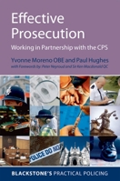 Effective Prosecution: Working In Partnership with the CPS 0199237743 Book Cover