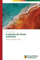 A poesia de Paulo Leminski: Limiar, humor, ruína 363961996X Book Cover