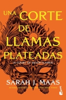 Una Corte de Llamas Plateadas (Una Corte de Rosas Y Espinas 5 / A Court of Silver Flames (a Court of Thorns and Roses, Acotar 5) 6073913214 Book Cover