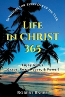 LIFE In CHRIST 365: Enjoy GOD's Grace, Peace, Love, & Power! B0FCCYNNYQ Book Cover