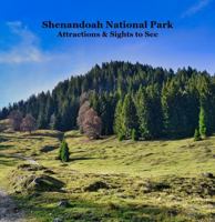 Shenandoah National Park Attractions Sights to See Kids Book: Great Children's about Shenandoah National Park Attractions 1965098495 Book Cover