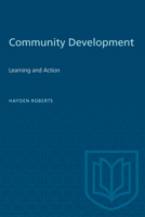 Community Development: Learning and Action 0802063519 Book Cover