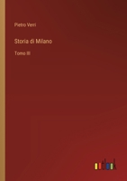 Storia di Milano: Tomo III (Italian Edition) 336890552X Book Cover