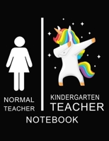 Normal Teacher kindergarten Teacher Notebook: Teacher  Notebook, unicorn cover / 8.5 x 11 1693373319 Book Cover