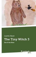 The Tiny Witch 3: Em & the Bear 3710329353 Book Cover