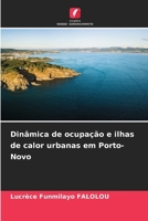 Dinâmica de ocupação e ilhas de calor urbanas em Porto-Novo (Portuguese Edition) 620827740X Book Cover