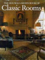 The House and Garden Book of Classic Rooms (House & Garden) 0865651183 Book Cover