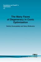 The Many Faces of Degeneracy in Conic Optimization (Foundations and Trends 1680833901 Book Cover
