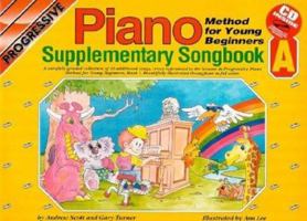 Progressive Piano for Young Beginners: Supplementary Songbook A / CD Pack (Progressive Young Beginners) 0947183957 Book Cover