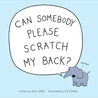 Can Somebody Please Scratch My Back? 073522854X Book Cover