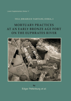 Tell Jerablus Tahtani, Syria, I: Mortuary Practices at an Early Bronze Age Fort on the Euphrates River. 1785701436 Book Cover