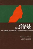 Small Nations in Times of Crisis and Confrontation 0791400190 Book Cover