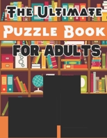 The Ultimate Puzzle Book for Adults: A Brain-Boosting Collection of Puzzles to Challenge and Entertain B0CN5HN986 Book Cover