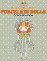 The History of Porcelain Dolls Coloring Book 1683239407 Book Cover