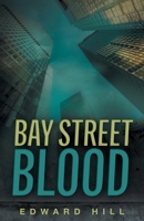 Bay Street Blood 1525564196 Book Cover