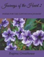 Journeys of the Heart 2: POEMS FOR THE CONTINUOUS JOURNEY 1090435452 Book Cover