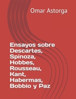 Ensayos sobre Descartes, Spinoza, Hobbes, Rousseau, Kant, Habermas, Bobbio y Paz (Spanish Edition) B08GLJ3DBH Book Cover