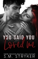 You Said You Loved Me 173673900X Book Cover