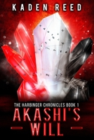 Akashi's Will: The Harbinger Chronicles, Book One B086Y4C567 Book Cover
