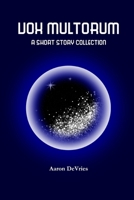 Vox Multorum: A short story collection 1435763602 Book Cover