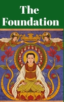 The Foundation: A Guide For The Manichean Church 1105879151 Book Cover