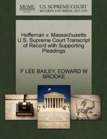 Heffernan v. Massachusetts U.S. Supreme Court Transcript of Record with Supporting Pleadings 1270577786 Book Cover