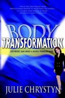 Body Transformation: Lose Weight, Gain Energy, & Reverse Premature Aging 1597775215 Book Cover