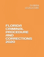 FLORIDA CRIMINAL PROCEDURE AND CORRECTIONS 2020 167979180X Book Cover