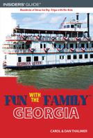 Fun with the Family in Georgia, 3rd: Hundreds of Ideas for Day Trips with the Kids 0762745460 Book Cover