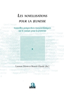 Les novellisations pour la jeunesse: Nouvelles perspectives transmédiatiques sur le roman pour la jeunesse (Texte - Image (Academia)) (French Edition) 2806105161 Book Cover