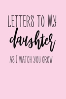 Letters To My Daughter: Blank Lined Notebook To Write In 1698666594 Book Cover