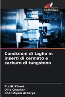 Condizioni di taglio in inserti di cermato e carburo di tungsteno 6209430317 Book Cover