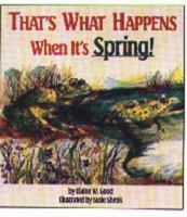 That's What Happens When It's Spring 1561481459 Book Cover