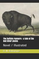 The Buffalo Runners A Tale of the Red River Plains 1515174441 Book Cover